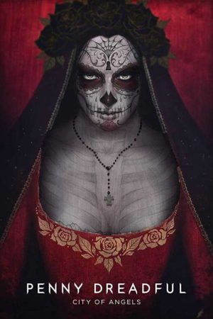 مسلسل Penny Dreadful: City of Angels مترجم