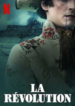 مسلسل La Révolution الموسم الاول الحلقة 8 والاخيرة