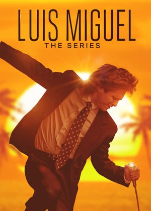 مسلسل Luis Miguel: The Series الموسم الثاني الحلقة 8 والاخيرة