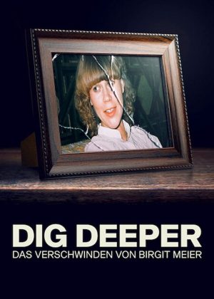 مسلسل Dig Deeper – Das Verschwinden von Birgit Meier الموسم الاول الحلقة 4 والاخيرة