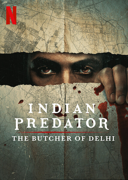 مسلسل Indian Predator: The Butcher of Delhi الموسم الاول الحلقة 3 والاخيرة