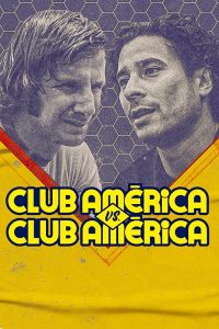 مسلسل Club América vs. Club América الموسم الاول الحلقة 6 والاخيرة