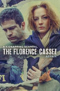 مسلسل A Kidnapping Scandal: The Florence Cassez Affair الموسم الاول الحلقة 5