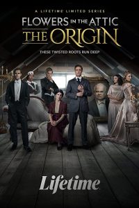 مسلسل Flowers in the Attic: The Origin مترجم