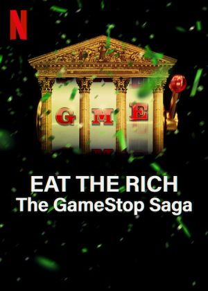 مسلسل Eat the Rich: The GameStop Saga الموسم الاول الحلقة 3 والاخيرة