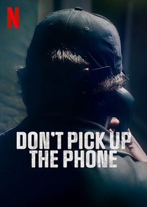 مسلسل Don't Pick Up the Phone مترجم