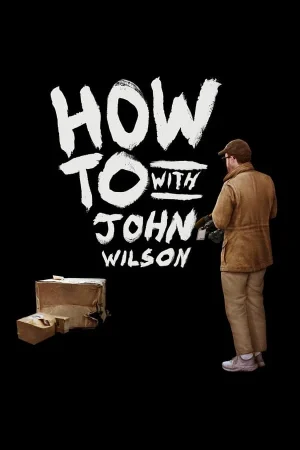 مسلسل How to with John Wilson  الموسم الثالث الحلقة 2