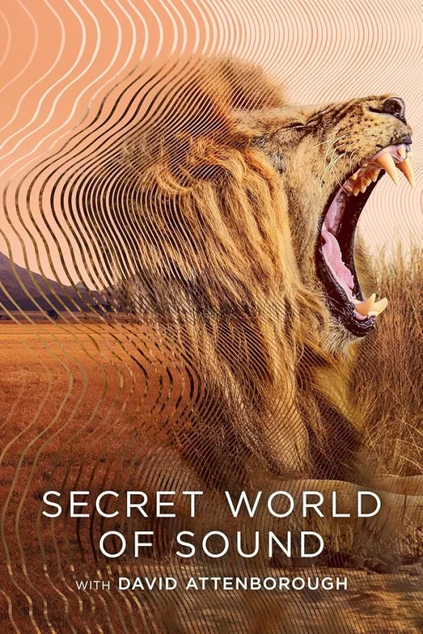مسلسل Secret World of Sound with David Attenborough الموسم الاول الحلقة 3 والاخيرة