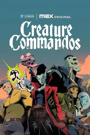 مسلسل Creature Commandos الموسم الاول الحلقة 7 والاخيرة