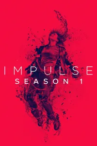 مسلسل Impulse الموسم الاول الحلقة 10