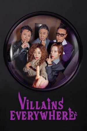 مسلسل الأشرار في كل مكان Villains Everywhere الحلقة 12 والاخيرة