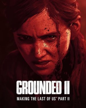 فيلم Grounded II: Making the Last of Us Part II 2024 مترجم اون لاين