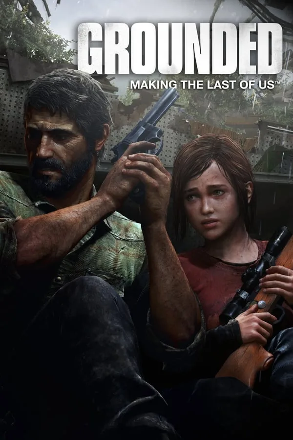 فيلم Grounded: Making the Last of Us 2013 مترجم اون لاين