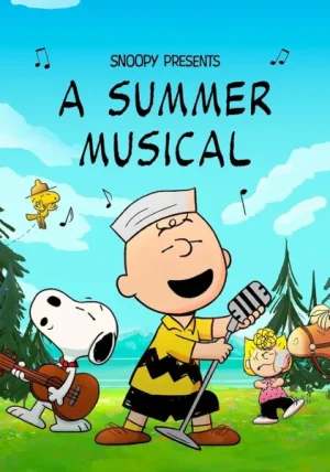 فيلم Snoopy Presents: A Summer Musical 2025 مترجم اون لاين