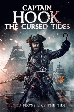 فيلم Captain Hook: The Cursed Tides 2025 مترجم اون لاين