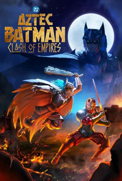 فيلم Batman Azteca: Choque De Imperios 2025 مترجم اون لاين