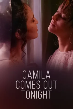 فيلم Camila Comes Out Tonight 2021 مترجم اون لاين