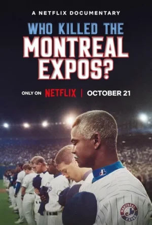 فيلم Who Killed the Montreal Expos? 2025 مترجم اون لاين