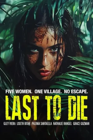 فيلم Last to Die 2025 مترجم اون لاين