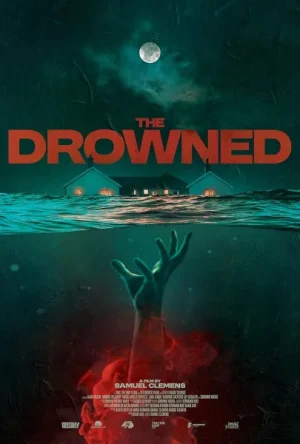 فيلم The Drowned 2025 مترجم اون لاين