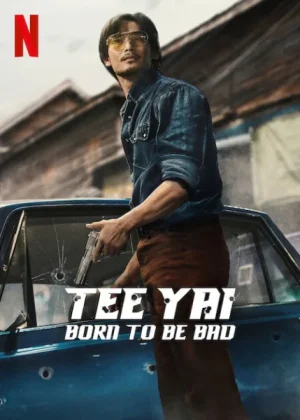 فيلم Tee Yai: Born to Be Bad 2025 مترجم اون لاين